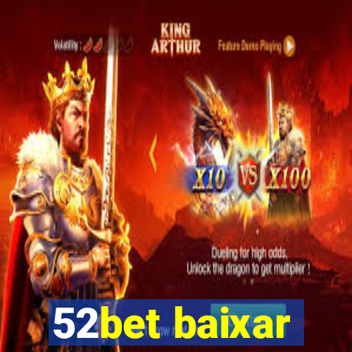 52bet baixar